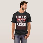 Bald Just Means More Face To Kiss Bald Head T-shirt (Voorkant volledig)