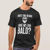 Bald Mannen Beard Man Hair Loss Balding Pap Baldne T-shirt (Voorkant)