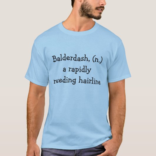 Balderdash, (n.) een snel terugkerende haarlijn t-shirt (Voorkant)