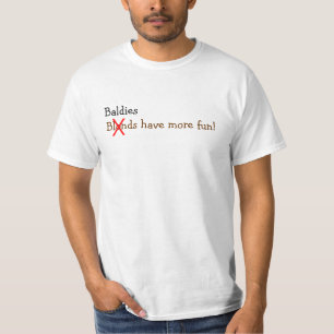 Baldies hebben meer plezier! t-shirt