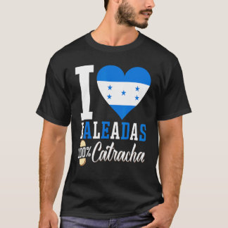 Baleada Hondurees eten Comida Honduras Vlag Catrac T-shirt