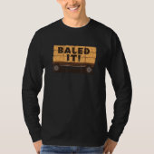 Baled It Fall Hay Bale Nailed It Pun Haybale T-shirt (Voorkant)