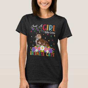 Balinese Kat Gewoon Een Meisje Dat Van Balinese K T-shirt