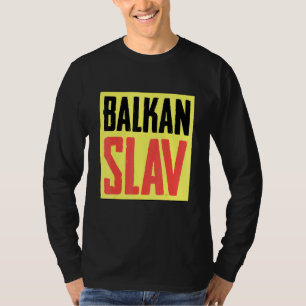 Balkan Slav Bosnian Servië Gezegde Sfrj 1 T-shirt