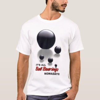 Ball Bearings T-shirt