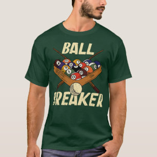 Ball Breaker Grappige Pool Speler Biljart Speler T-shirt