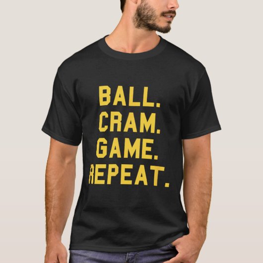 Ball Cram Game Herhaal Basketbal Afstuderen Fun T-shirt (Voorkant)