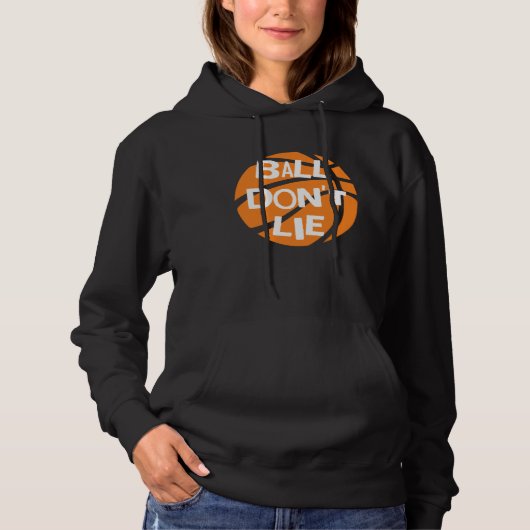 Ball Don't Lie, Basketball Player, Basketball Fan, Hoodie (Voorkant)