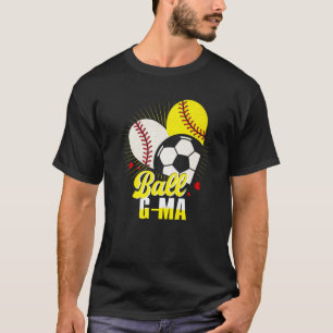 Ball G ma Honkbal Softbal Voetbal Grappig Schattig T-shirt