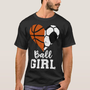 Ball Girl Hart Grappig Voetbal Basketbal Meisje T-shirt