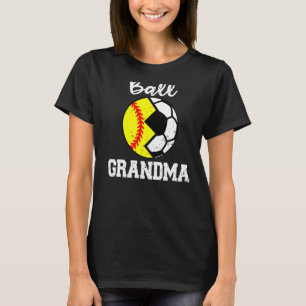 Ball Grandma Soccer Softball Grandma T-shirt
