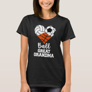 Ball Great Grandma Heart Volleyball Soccer Basket T-shirt