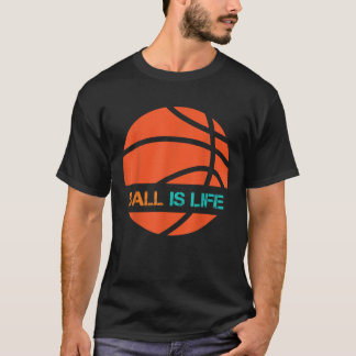 Ball is Life Sports League Team Players Play Basis T-shirt