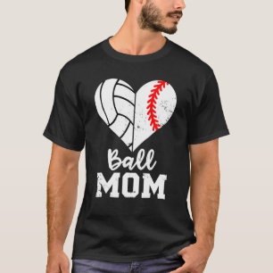 Ball mama Heart Funny Baseball Volleyball mama T-shirt