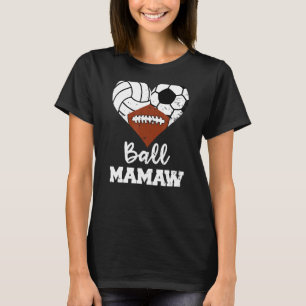 Ball Mamaw Heart Volleyball Football Mamaw T-shirt