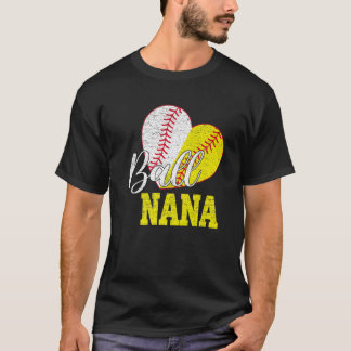 Ball Nana Both Of Softball Baseball Gifts Women Mo T-shirt