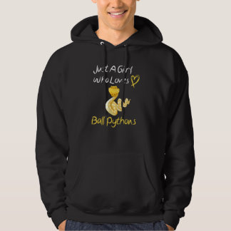 Ball Python Just a Girl Who Loves Ball Pythons Sna Hoodie