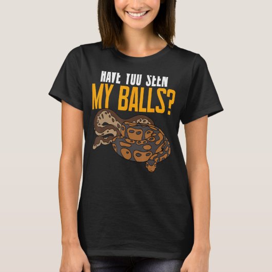 Ball Python Snake Heb je mijn ballen gezien? T-shirt (Voorkant)