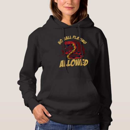 Ball Python Snake No Ball Playing Allowed Hoodie (Voorkant)