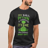 Ball python Snake Pun T-shirt (Voorkant)