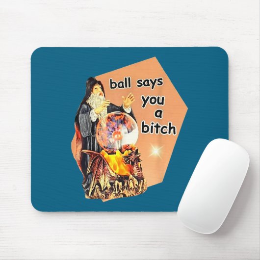 Ball Says You A Btch Meme  Muismat (Met muis)