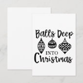 Ballen diep in de kerst Grappige kerst Kerstmis Kaart (Voorkant / Achterkant)