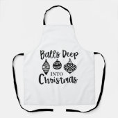 Ballen diep in de kerst Grappige kerst Kerstmis Schort (Voorkant)
