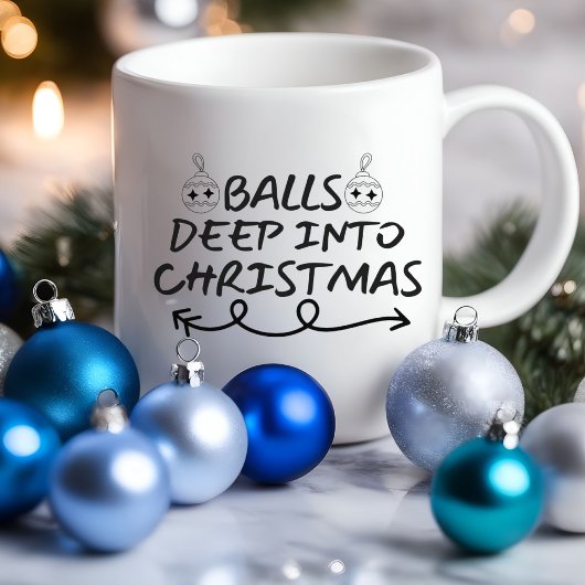 Ballen diep in Kerstmis Grappig | Sarcastische Mok