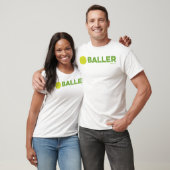 Baller Funny Pickleball Shirt (Unisex)