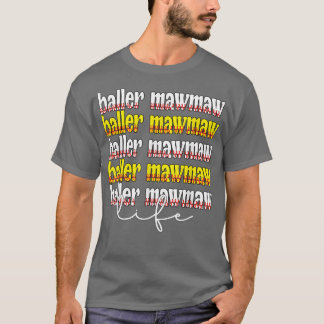 Baller Mawmaw Life Softball Mawmaw Grandm T-shirt