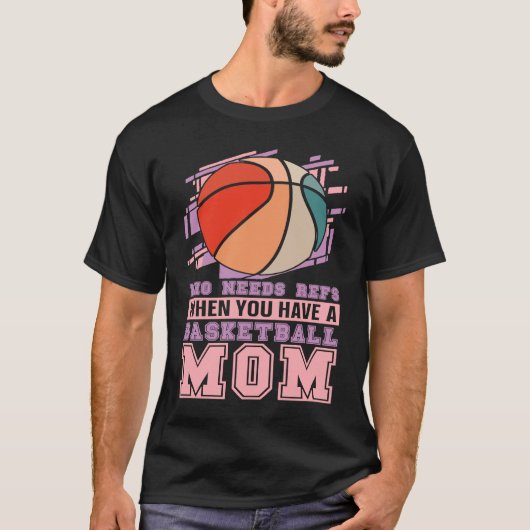 Baller Mother  Streetball Player Bball Hoops Baske T-shirt (Voorkant)