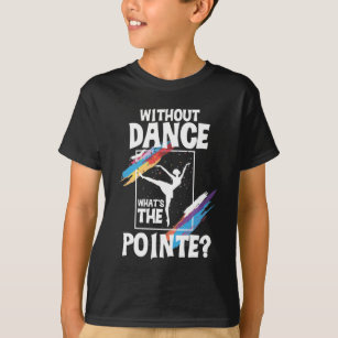 Ballerina Ballet Dance Girl Pirouette Dancing T-shirt