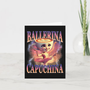 Ballerina Capuchina Grappig Italiaans Brainrot Mem Kaart