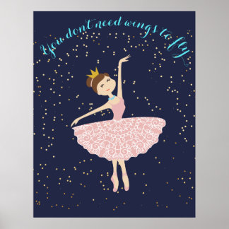 ballerina citeert dat je geen vleugels nodig hebt  poster