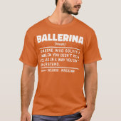 Ballerina Noun Definition Cool Dancing Lover Grapp T-shirt (Voorkant)