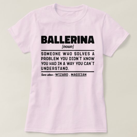 Ballerina Noun Definition Cool Dancing Lover Grapp T-shirt (Design voorkant)