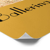 Ballerina Prima Donna Poster! Poster (Hoek)