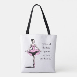 Ballerina & Tutu Quote Wit Tote Bag
