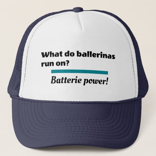 Ballerinas Ballet Dance Joke Batterie Trucker Pet (Voorkant)