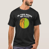 Ballers we spelen met Ball Mam Pap Tennis Basketba T-shirt (Voorkant)