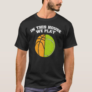 Ballers we spelen met Ball Mam Pap Tennis Basketba T-shirt