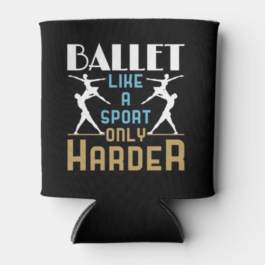 Ballet als sport alleen maar Harder Dancer Blikjeskoeler (Voorkant)