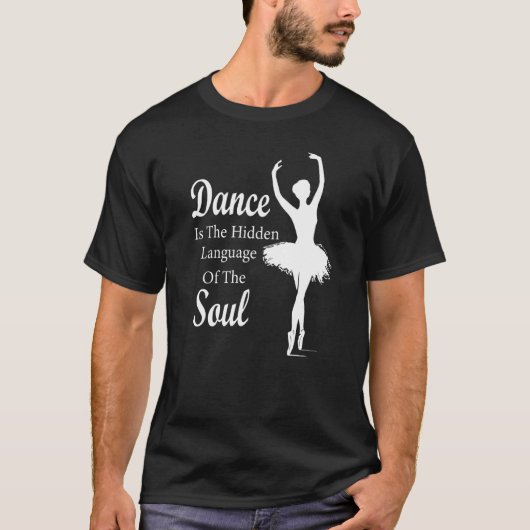 Ballet Ballerina Dance is de verborgen taal van t T-shirt (Voorkant)