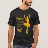 Ballet Ballerina Dance is de verborgen taal van t T-shirt (Voorkant)