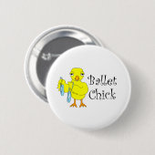 Ballet Chick Tekst Ronde Button 5,7 Cm (Voorkant /achterkant)