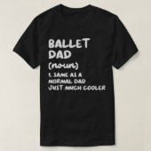 Ballet Dad Definition Dance T-shirt (Design voorkant)