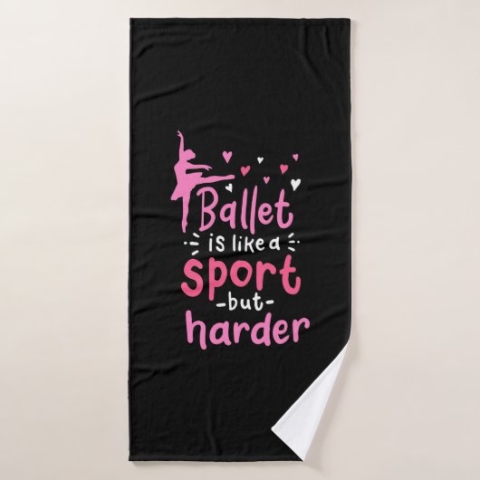 Ballet Dance is als een sport maar harder Badhanddoek (Badhanddoek)