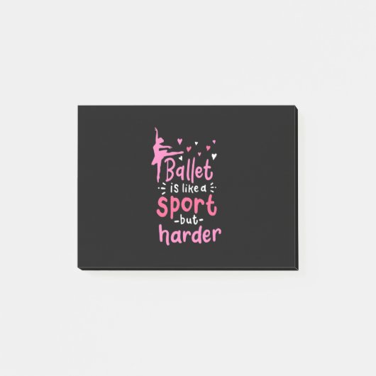 Ballet Dance is als een sport maar harder Post-it® Notes (Voorkant)