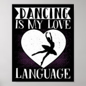 Ballet Dance is mijn liefdestaal Poster (Voorkant)