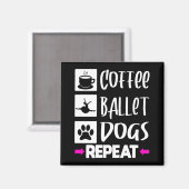 Ballet Dancer Ballerina Coffee Dogs Gift Magneet (Voorkant / Achterkant)
